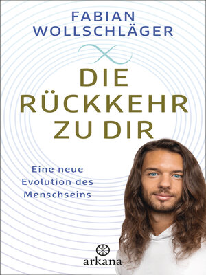 cover image of Die Rückkehr zu dir: Eine neue Evolution des Menschseins